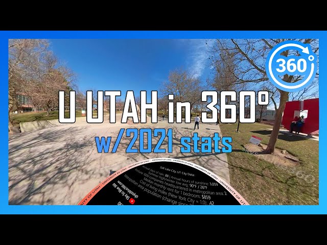 [2021] UNIVERSITY OF UTAH in 360° - walking/driving campus tour