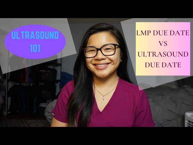 LMP Due Date vs Ultrasound Due Date: Which is more accurate?