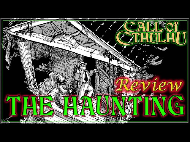 Call of Cthulhu: The Haunting - RPG Review