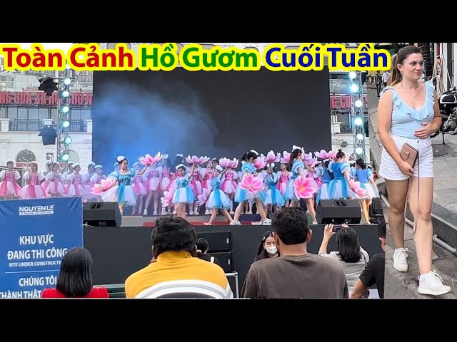 Toàn Cảnh Sự Kiện Hồ Gươm Cuối Tuần - Ho Guom Lake