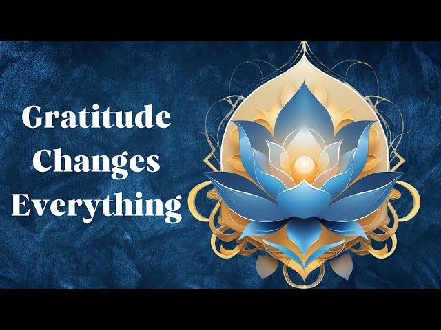 Life Lesson - Gratitude Changes Everything!!! #quotes #motivationalquotes #lifelessons