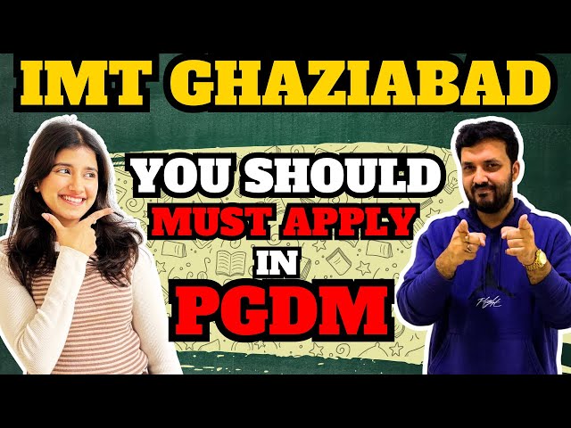 IMT Ghaziabad PGDM Program – Why It's One of the Best in India | MBA/PGDM 2025