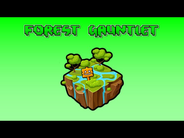 (Updated) Geometry Dash 2.2 Forest Gauntlet All Levels Complete (All Coins)