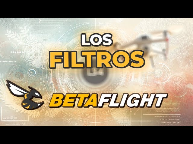 🚀💡 ¡Filtros de Betaflight! 🚀 FPV - Droning Mastery 🎥