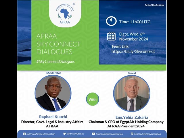 2024 November Edition: AFRAA SkyConnect Dialogues with EgyptAir Chairman and CEO- Eng. Yehia Zakaria