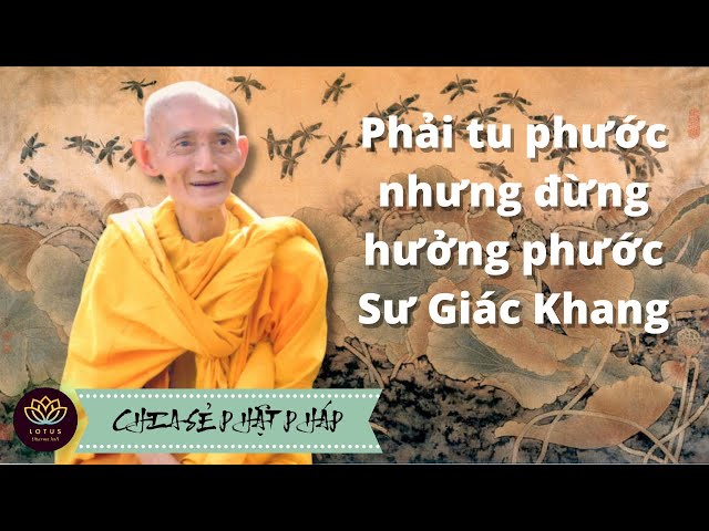 Tu phước và tu huệ - Tổng hợp bài giảng pháp hay của HT Thích Giác Khang - Chia sẻ Phật Pháp