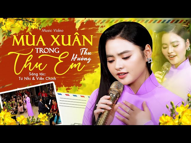 Mùa Xuân Trong Thư Em - Thu Hường | Nhạc Xuân Xưa Thời Chiến