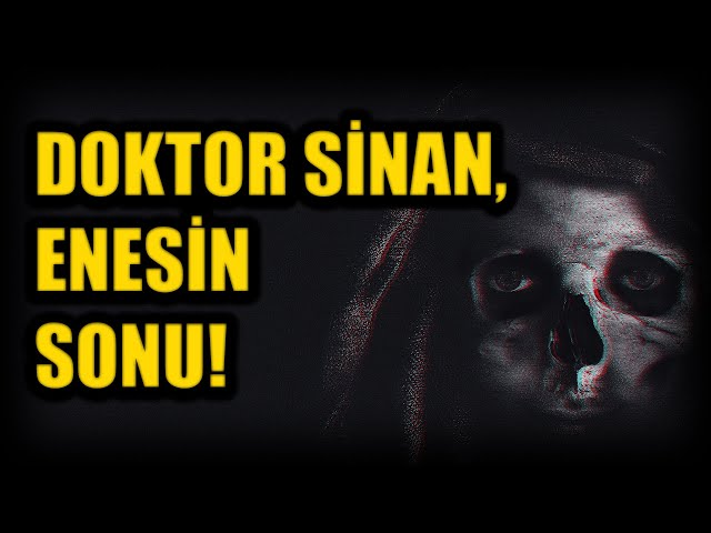 DOKTOR SİNAN, ENESİN SONU! BÖLÜM 67 (Korku Hikayeleri Hüddam Hikayeleri Paranormal)