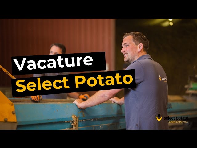 Select Potato Vacature