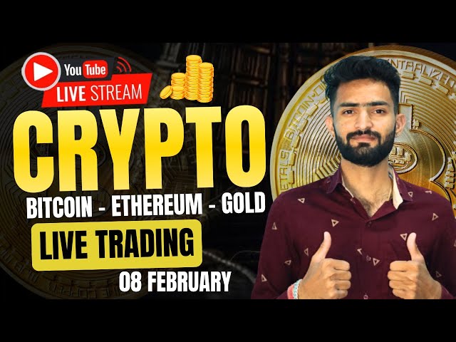 Live Crypto and forex Trading | Bitcoin Live Trading | Gold Live Trading | 08 february 2025 🤑