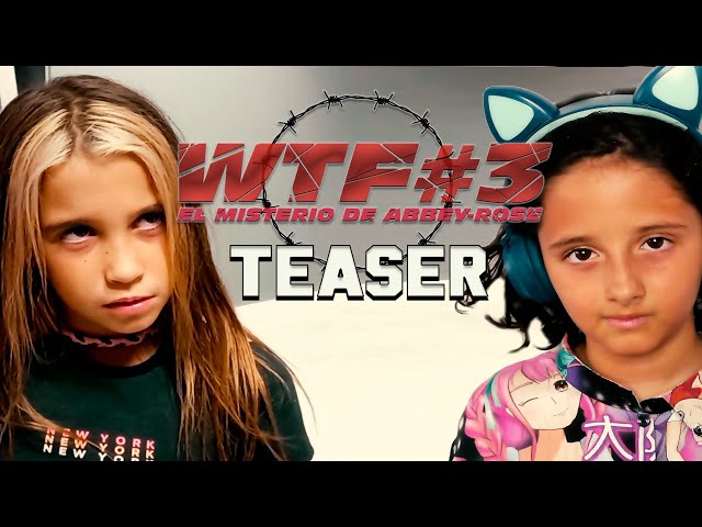 Teaser • WTF#3 El Misterio de Abbey-Rose