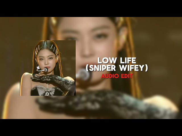 low life (sniper wifey) audio edit || @Jenniex_jensetter