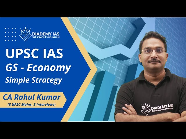 UPSC IAS GS-Economy Simple Preparation Strategy | By CA Rahul Kumar @DIADEMYIAS