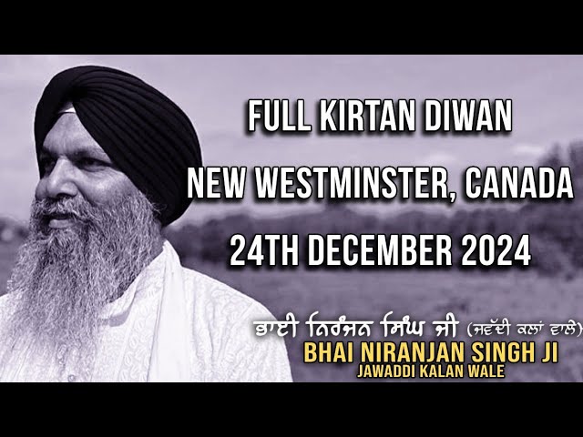 🔴 Full Kirtan Diwan | Bhai Niranjan Singh | New Westminster, Canada | 24th December 2024 | HD