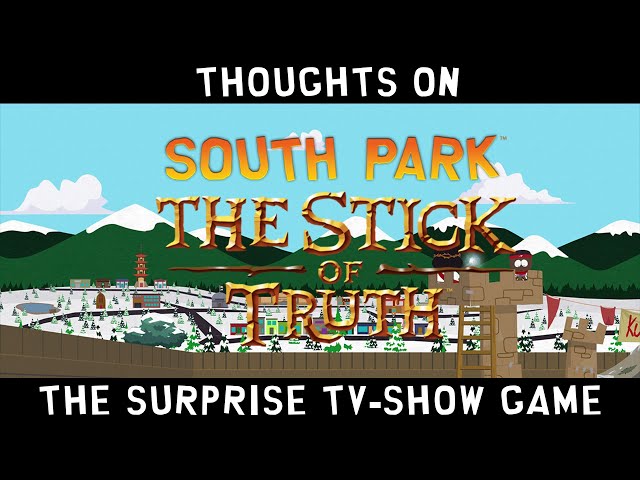 South Park: The Stick of Truth | The Surprise TV-Show Game | Thoughts on