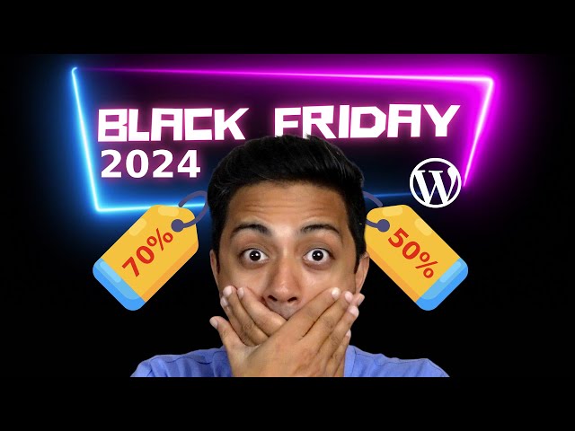 🔥 WordPress Black Friday Deals for 2024 - 70% Off BLACK FRIDAY WordPress Sale LIVE 🔥🔥