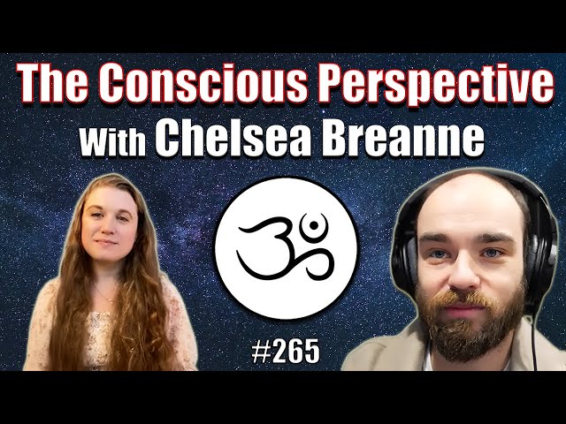 Returning to Source with Chelsea Breanne | The Conscious Perspective [#265]