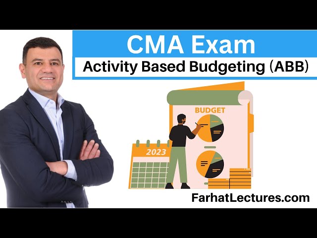 Activity Based Budgeting. CMA Exam