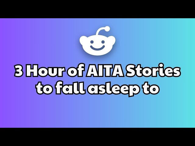 3 HOURS Of Interesting AITA Stories To Fall Asleep To | Best Reddit Stories Compilation - No ads