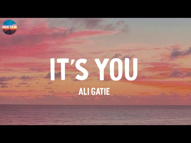 It's You - Ali Gatie (Lyrics)