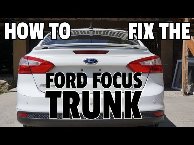 How to fix a car trunk that won't open - specific to Ford Focus 2013