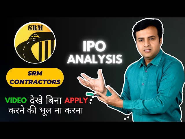 SRM CONTRACTORS IPO REVIEW  APPLY OR NOT | DR. VAIBHAV SANJAY BHALERAO