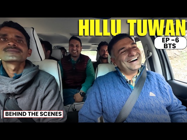 EP - 6 BTS HIllu Tuwan Bhatori, Pangi Valley | Behind the Scenes | Offbeat Himachal Pradesh