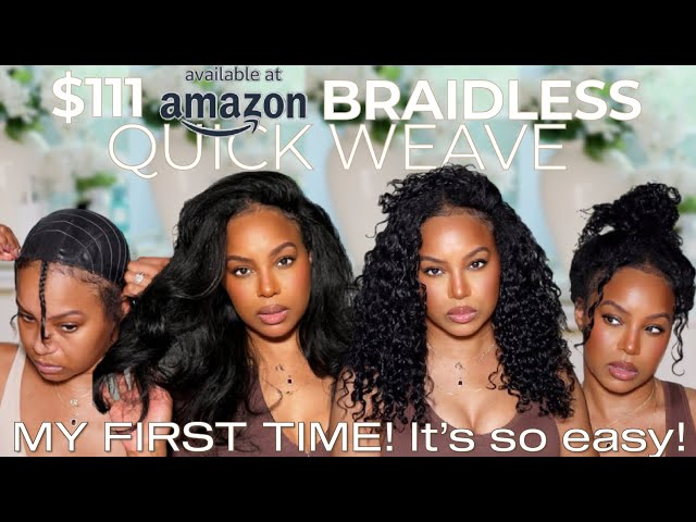 HOW TO DO A BRAIDLESS AMAZON QUICK WEAVE ON YOURSELF! $111 STRAIGHT TO CURLY BUNDLES + STYLES