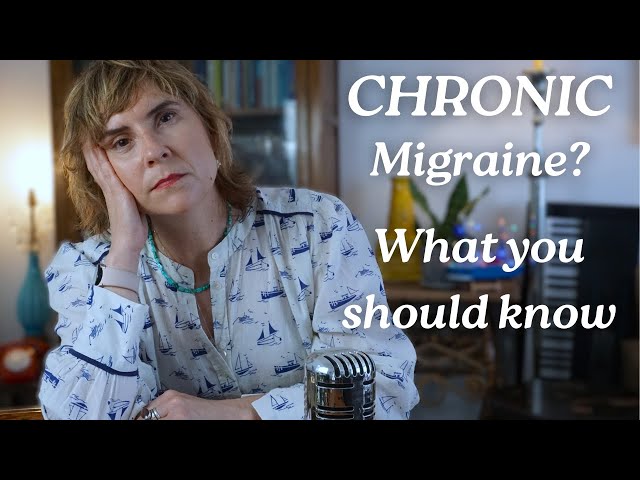 Living with Chronic Migraine: What I Wish I'd Known Sooner