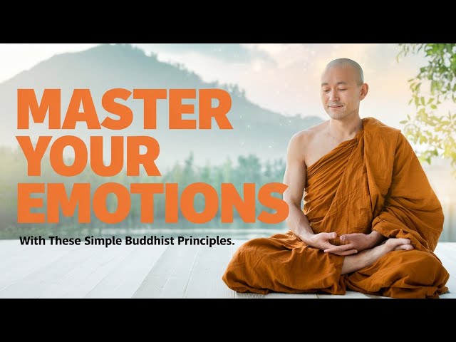 Master Your Emotions with These Simple Buddhist Principles