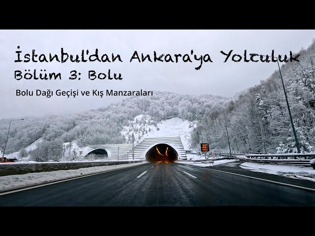 Journey in Turkey from Istanbul to Ankara | Part 3: Bolu | Bolu Mountain Pass & Winter Landscapes