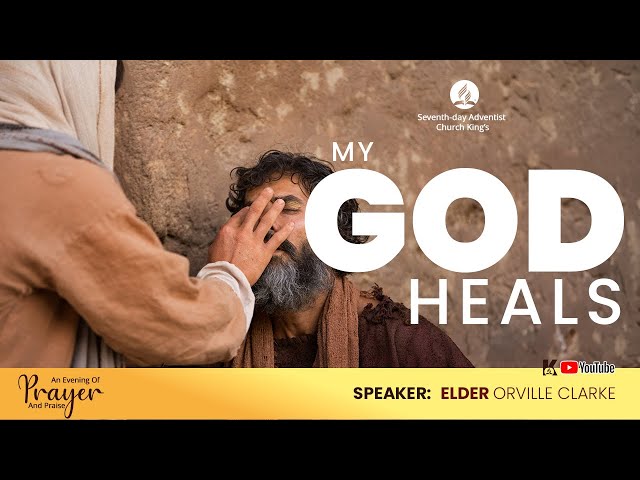 My God Heals || An Evening of Prayer and Praise || Wednesday, Jan 22 2025.