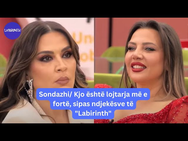 Sondazhi/ Kjo është lojtarja më e fortë, sipas ndjekësve të "Labirinth"