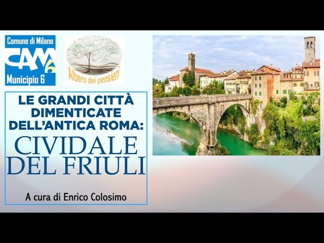 Le grandi città dimenticate dell'antica Roma: Cividale del Friuli