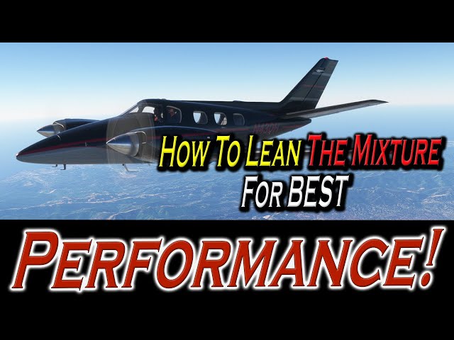 How To Lean Your Aircraft For Best Performance EDM760 MSFS