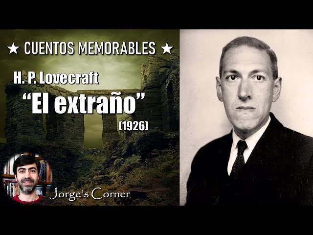 "El extraño" (1926), de H. P. Lovecraft (Análisis) | Cuentos memorables #4