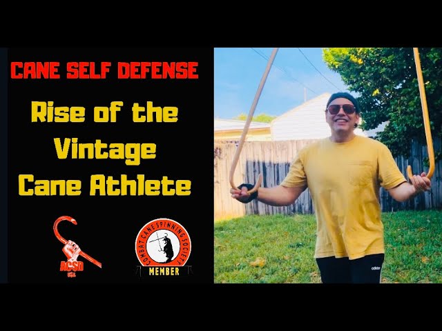 Cane Self Defense: Rise of the Vintage Cane Athlete