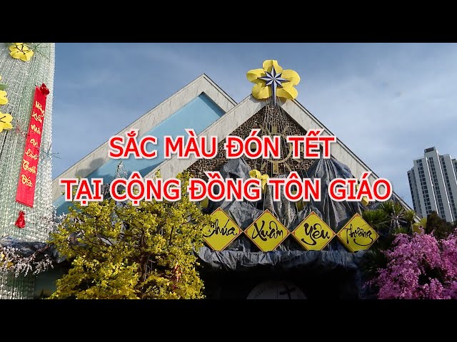 Sắc màu đón tết tại cộng đồng tôn giáo