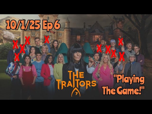 Traitors Season 3 Ep 6 10/1/25 Bernard's Catch Up "Playing The Game!"