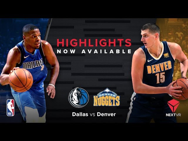 NBA in VR | DAL vs DEN VR Preview | NextVR