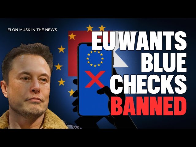 Blue Check Scandal |  EU Accuses Elon Musk of Deceiving Millions on X