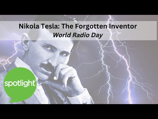 World Radio Day | Nikola Tesla: The Forgotten Inventor| practice English with Spotlight