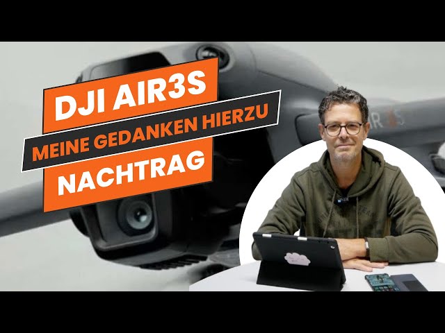 DJI Air 3s - Nachtrag