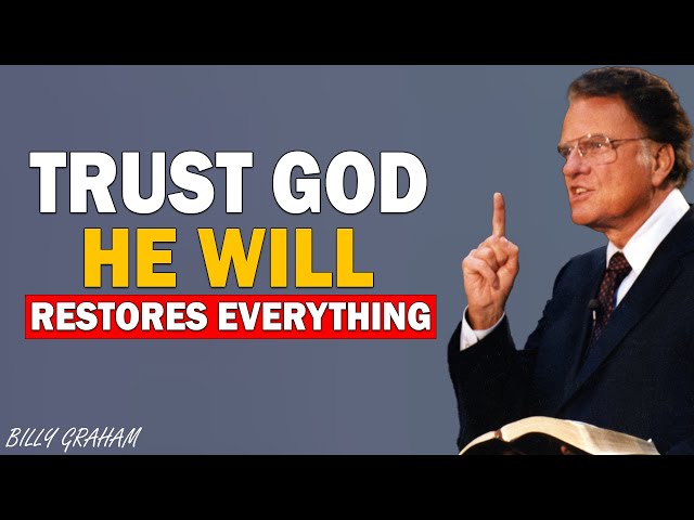 God Will Restore Everything You Have Lost | Billy Graham Sermons