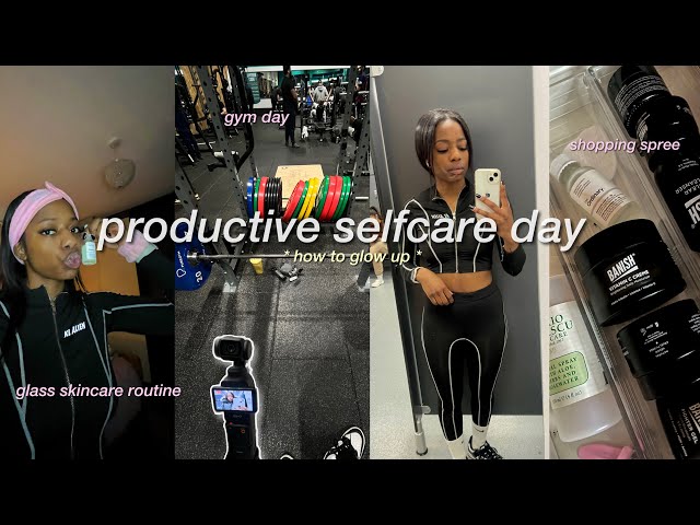 Ultimate Productive Self Care Day To Become Her: gym, shopping & skincare routine