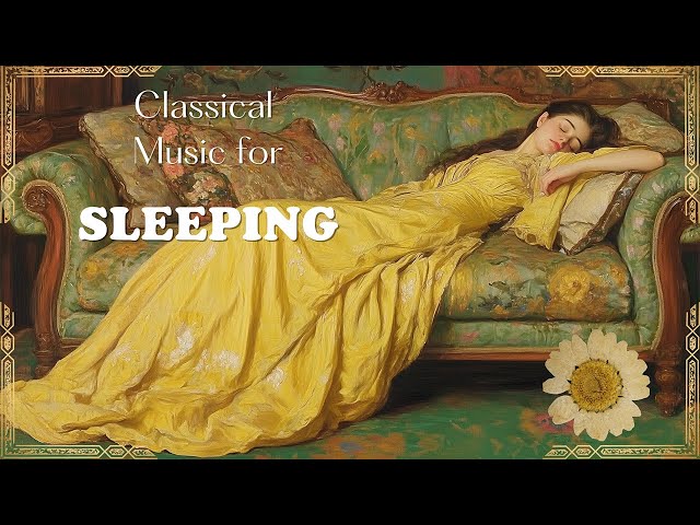 Relaxing Classical Music for Deep Sleep | Mozart, Brahms, Beethoven...