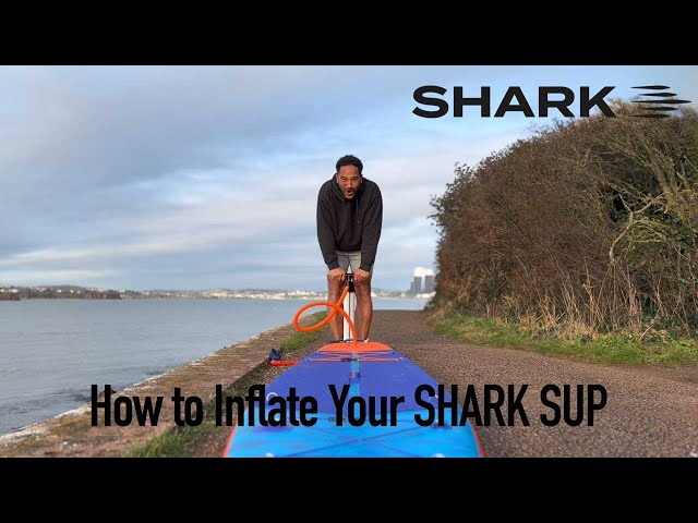 How to Inflate Your Shark SUPs Paddleboard – Easy Step-by-Step Guide