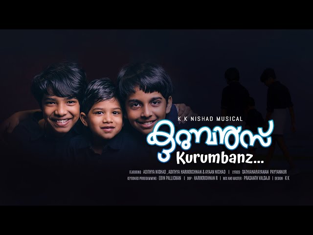 KURUMBANZ..|Sathianarayanan Payyannur|K K Nishad|Adithya|Adithya|Ayaan