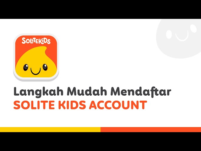 Cara Registrasi Akun Solite Kids