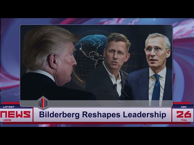 Will Bilderberg’s New Leaders Align with Trump’s Policies?